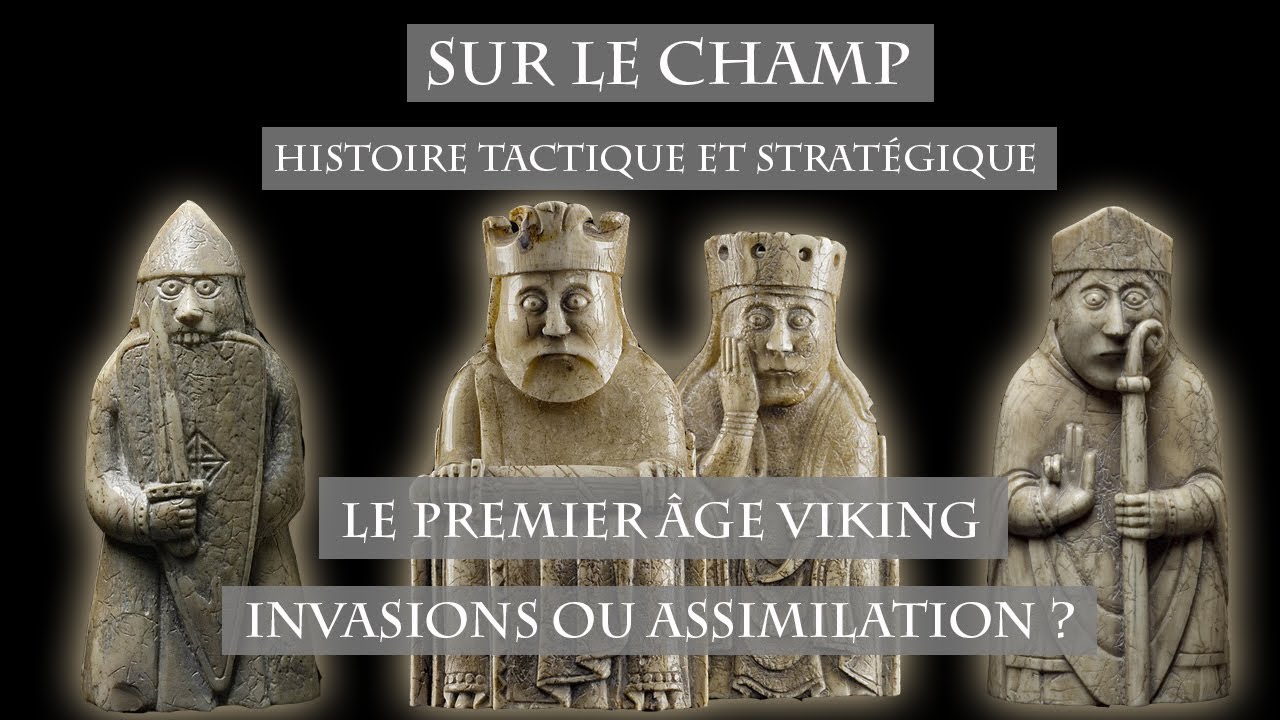 Le Premier âge viking : Invasion ou Assimilation ? - Sur le Champ