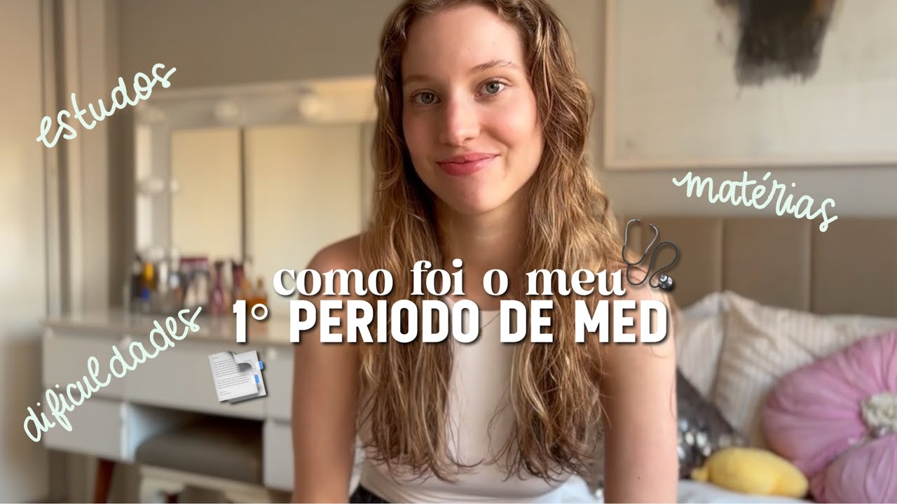 como foi meu 1° período de medicina - faculdade, como estudei, matérias…