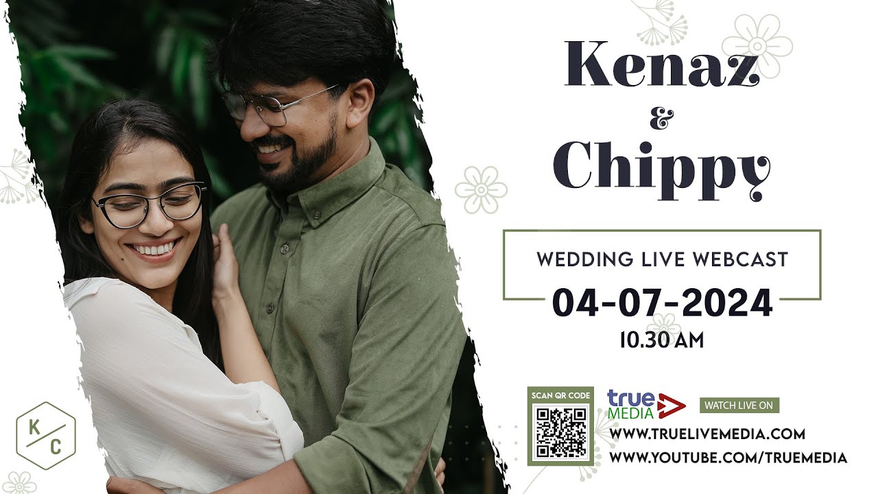 KENAZ & CHIPPY WEDDING LIVE WEBCAST | 04 July 2024 | True Media