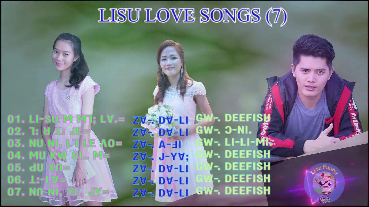 Lisu Love songs Playlists Dee Fish ꓠꓵ ꓠꓲ, ꓟꓴ ꓖꓪ (7) ꓚꓱ,