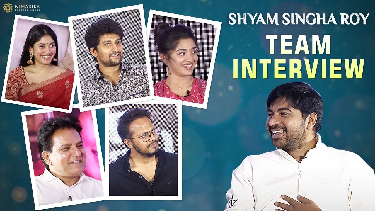 Shyam Singha Roy Team Interview | Nani, Sai Pallavi, Krithi Shetty | Rahul Sankrityan
