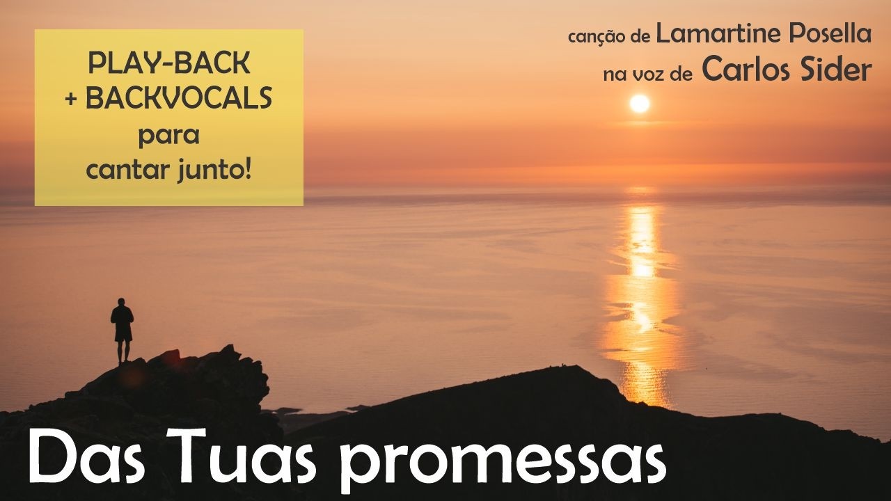 DAS TUAS PROMESSAS - PLAYBACK, COM OS BACKVOCALS, para cantar junto