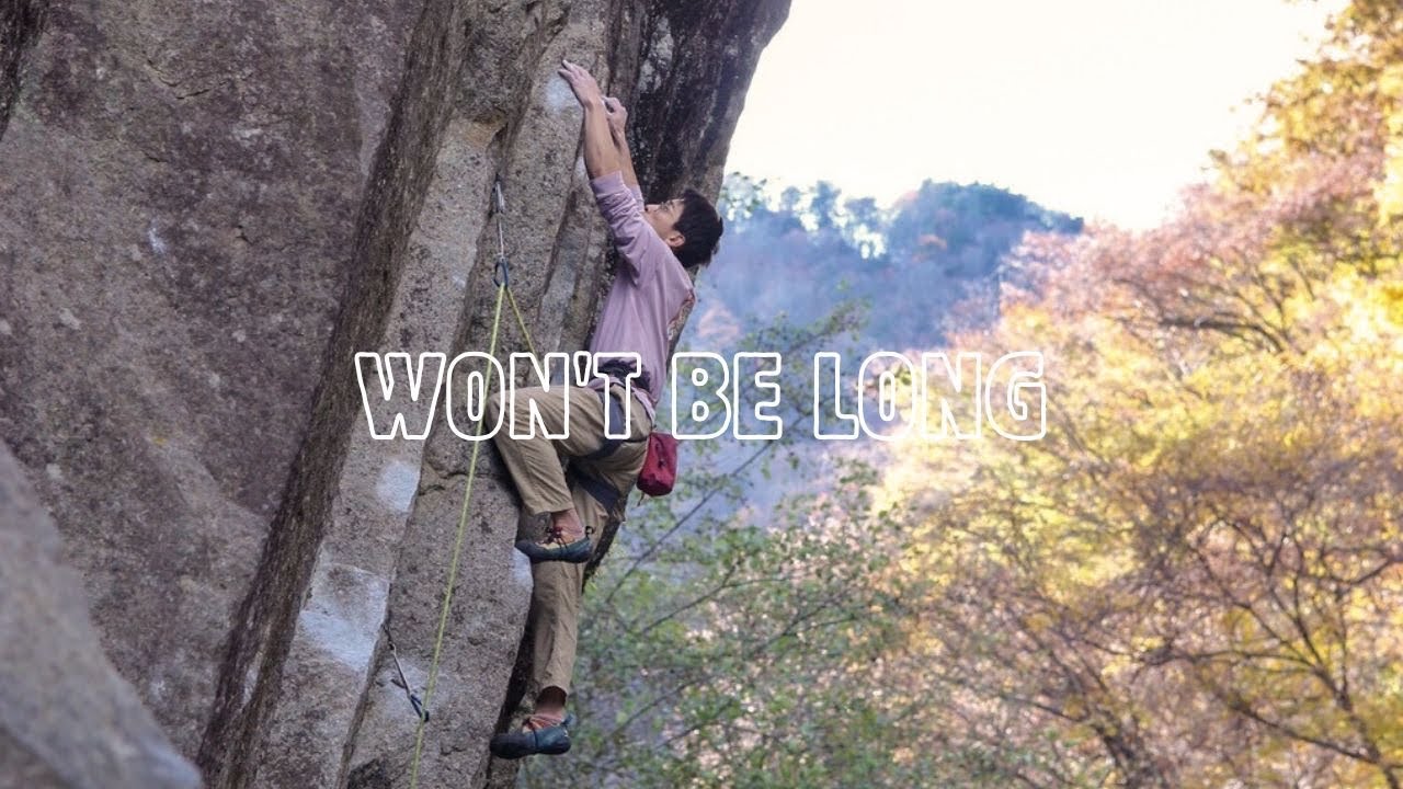 Won't Be Long 5.13c | 山梨