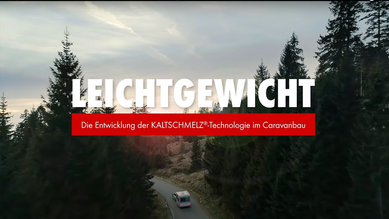 Leichtgewicht – Die Entwicklung der KALTSCHMELZ®-Technologie im Caravanbau