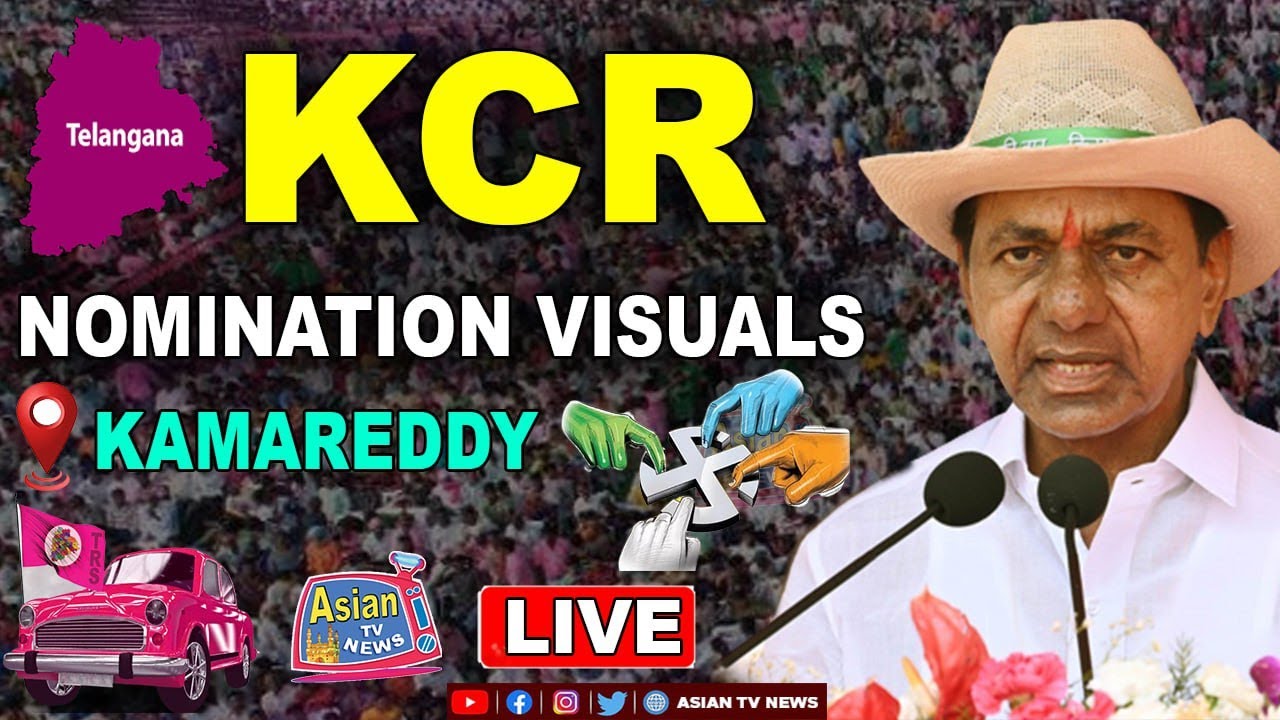 KCR LIVE: CM KCR Files Nomination at Kamareddy | Asian Tv News