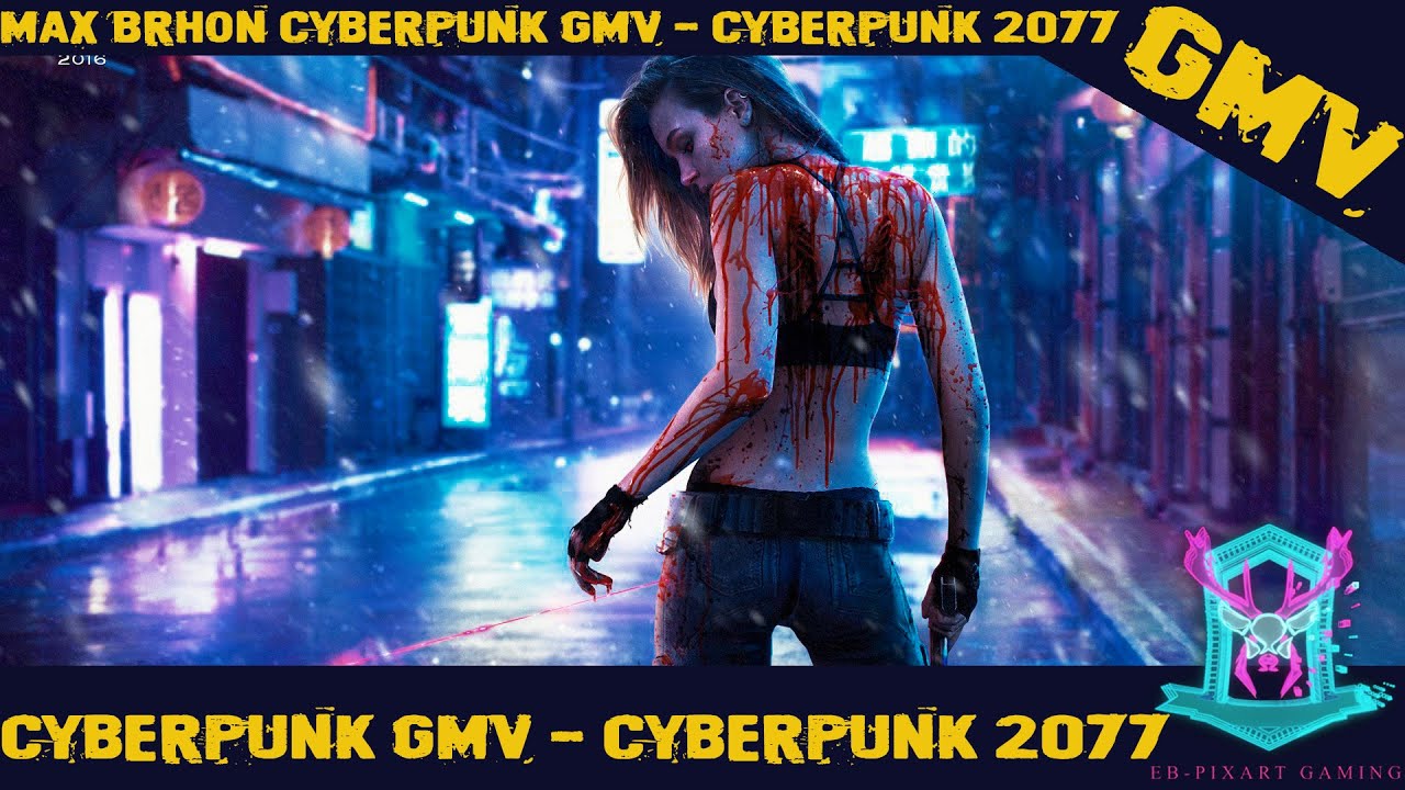 [GMV] Max Brhon - Cyberpunk