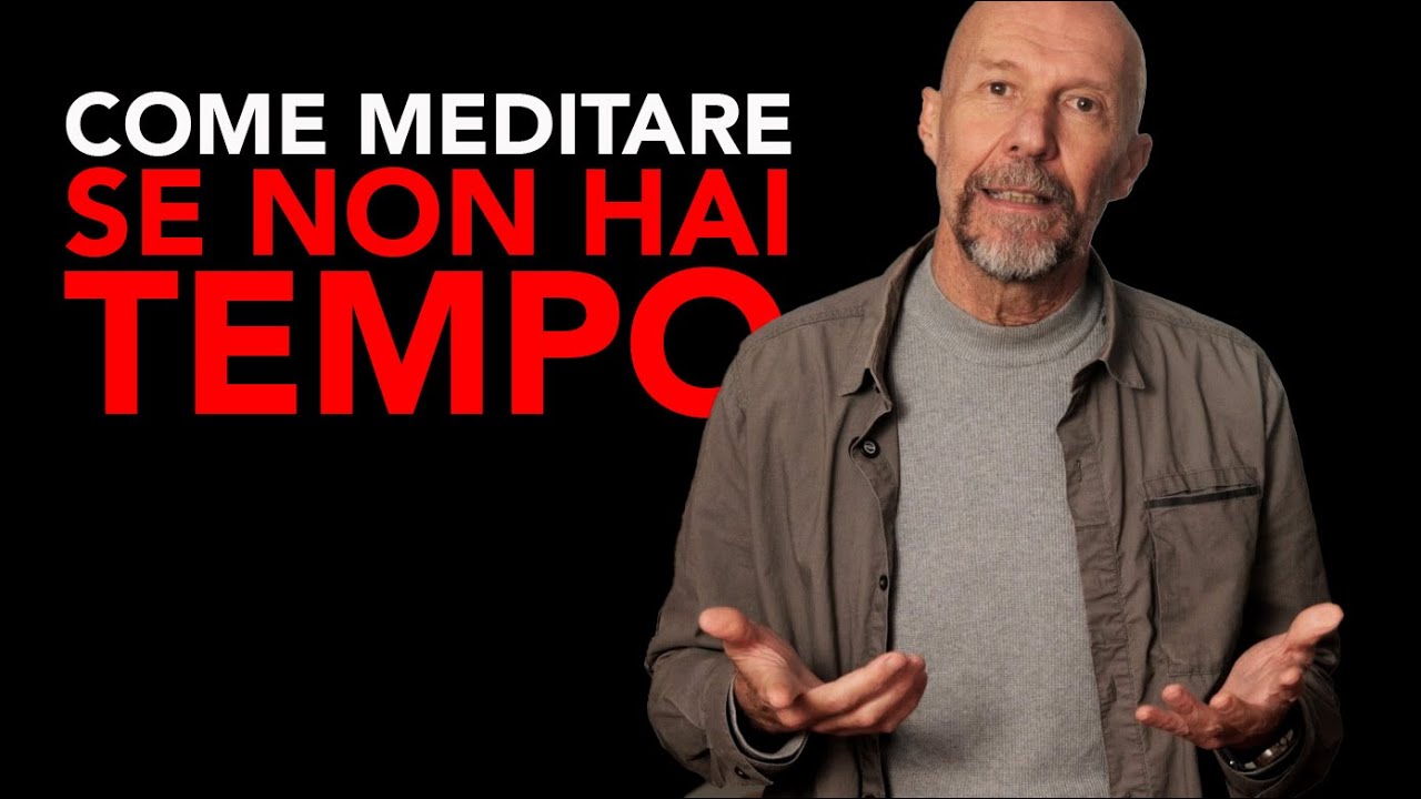 Come MEDITARE se non hai tempo - Una masterclass sulla meditazione integrata nel quotidiano