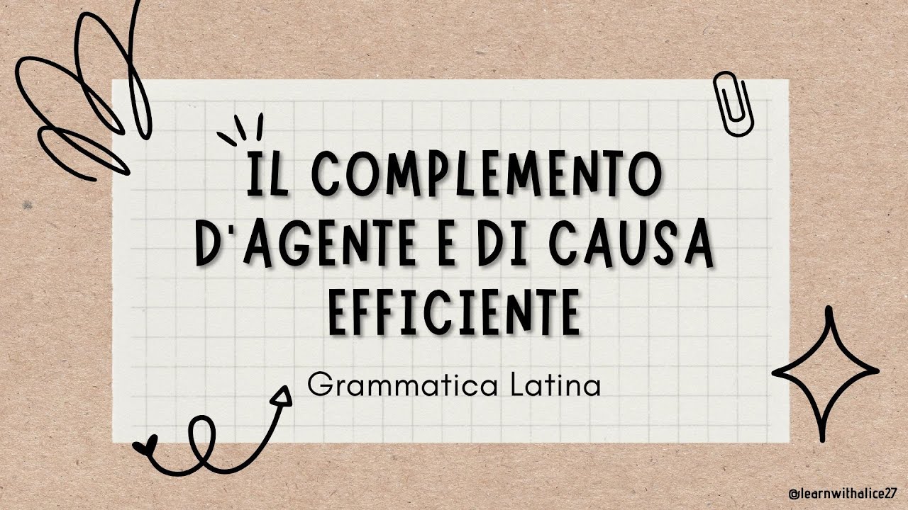 Il complemento d'Agente e di Causa Efficiente in Latino
