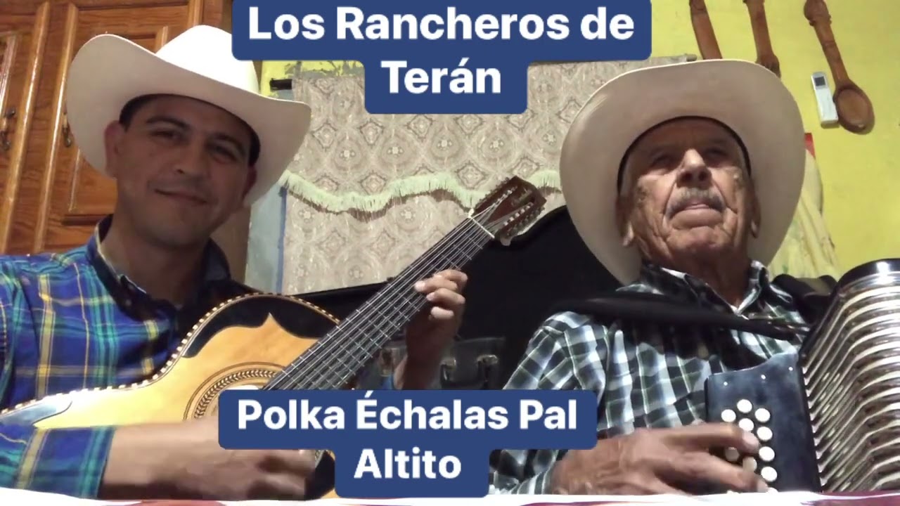 Los Rancheros de Terán (Polka Echalas Pal’ Altito)