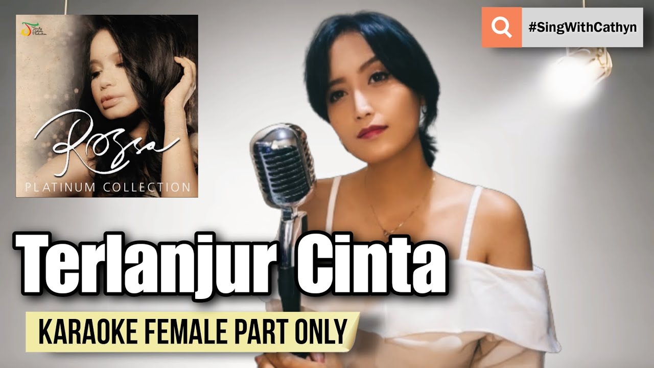 Terlanjur Cinta - Rossa, Pasha (Karaoke Female Part Only)