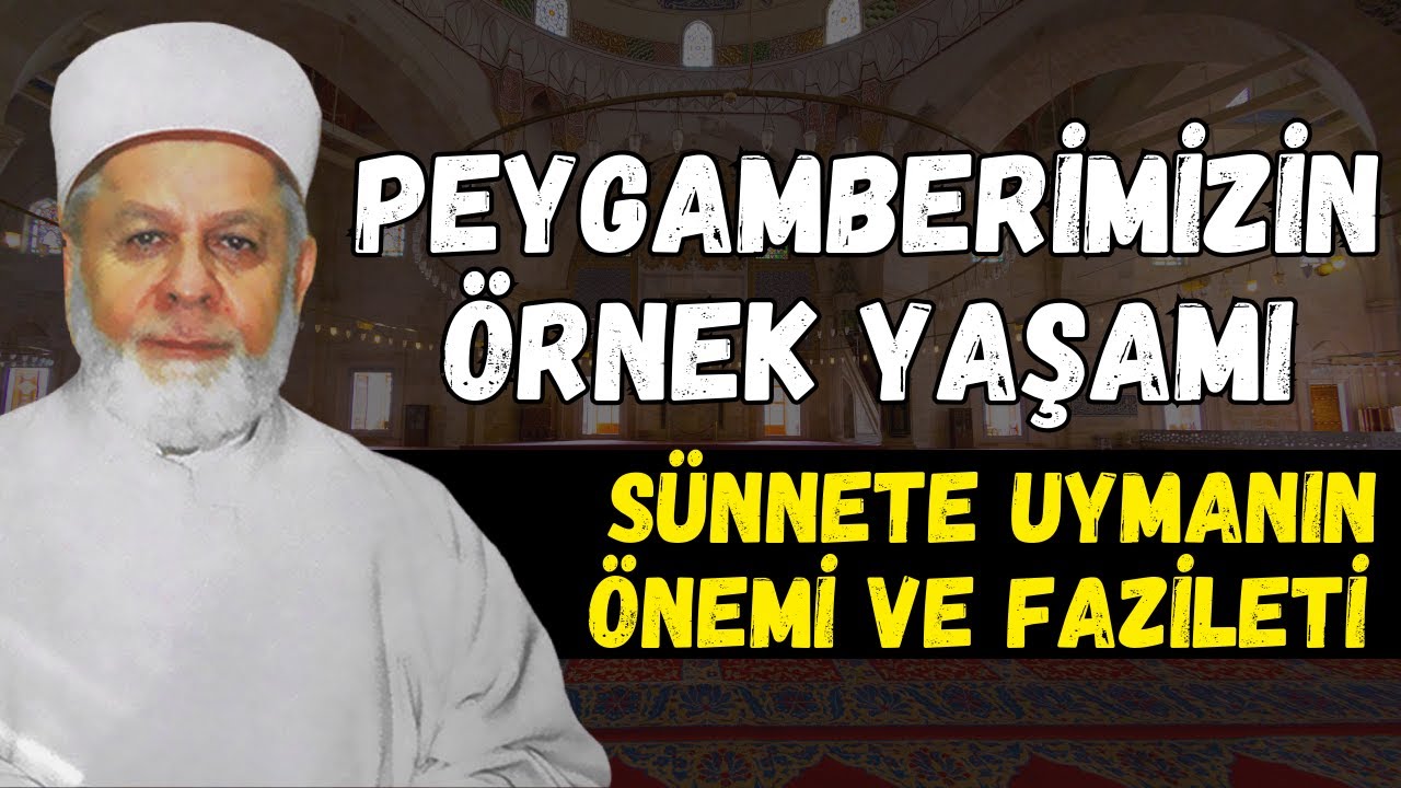 İslam'da Sünnetin Yeri: Hz. Muhammed'in (s.a.v) Yolunda | Tahir Büyükkörükçü Hocaefendi