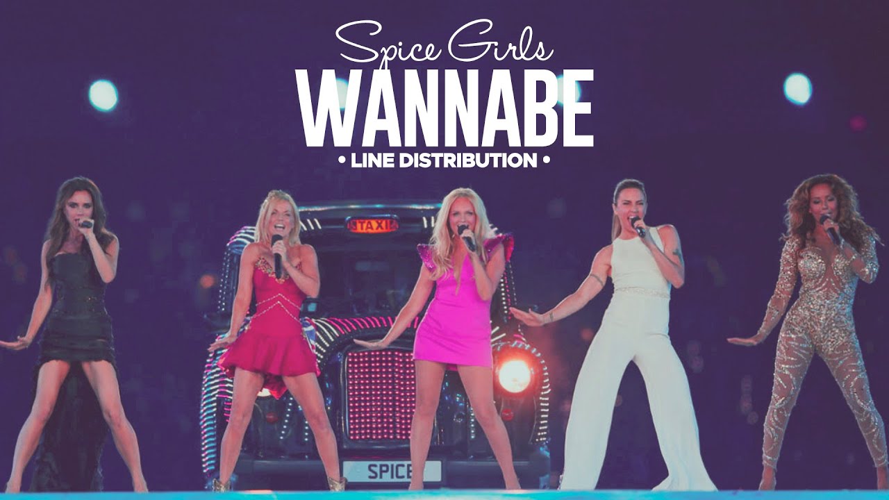 Spice Girls • WANNABE • Line Distribution | Western Wednesday