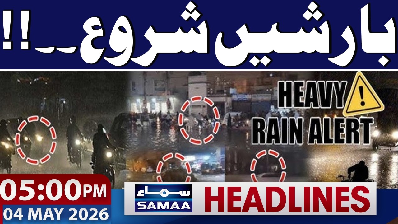 Iran&ndash;US War | Heavy Rain in Pakistan | 05 PM News Headlines | 4 May 2026 | Samaa TV