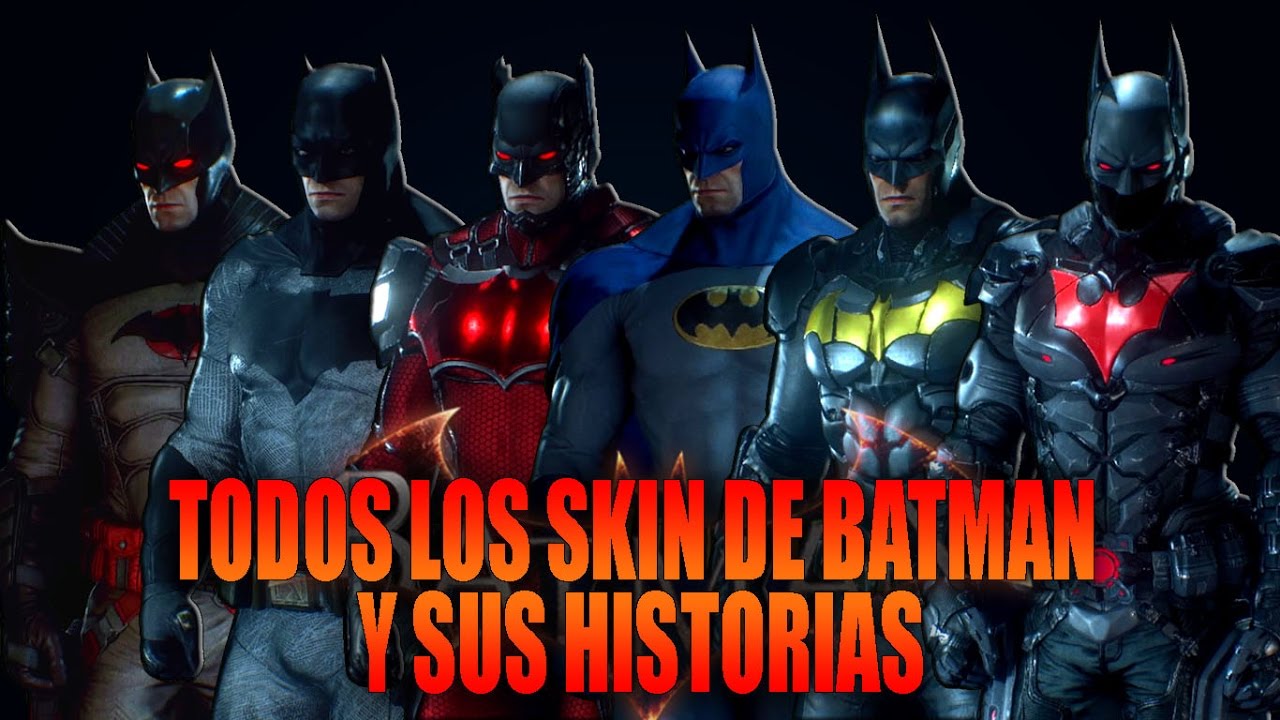 TODOS LOS SKIN DE BATMAN CON SUS HISTORIAS E INSPIRACIONES/BATMAN ARKHAM KNIGHT - MaxiLunaPMY