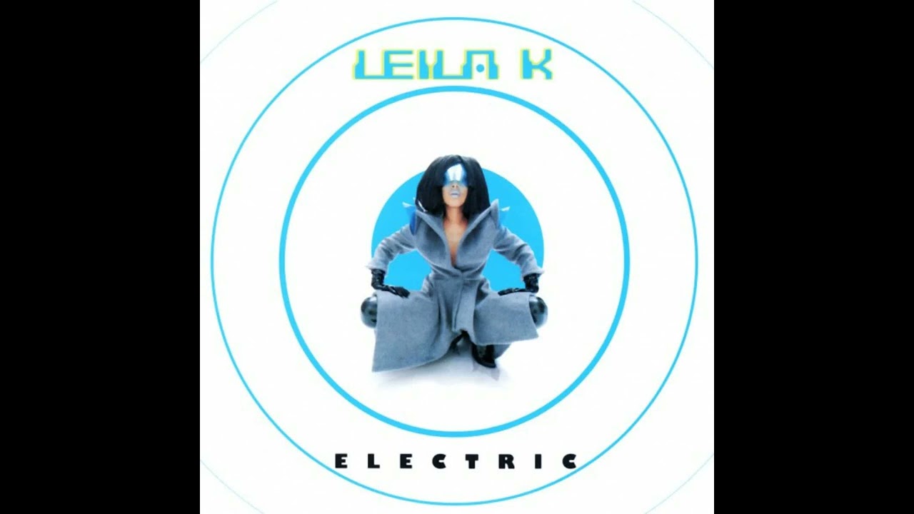 Leila K - Electric (Short Version) Remasterizado 2007 M&uacute;sica 1995