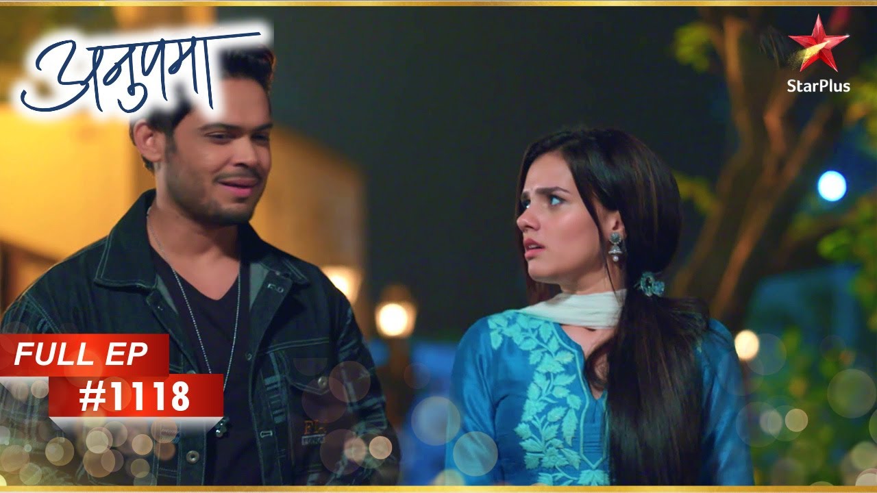 Anuj गुस्से से Romil पर भड़क उठता है! | Full Episode:1118 | Anupama