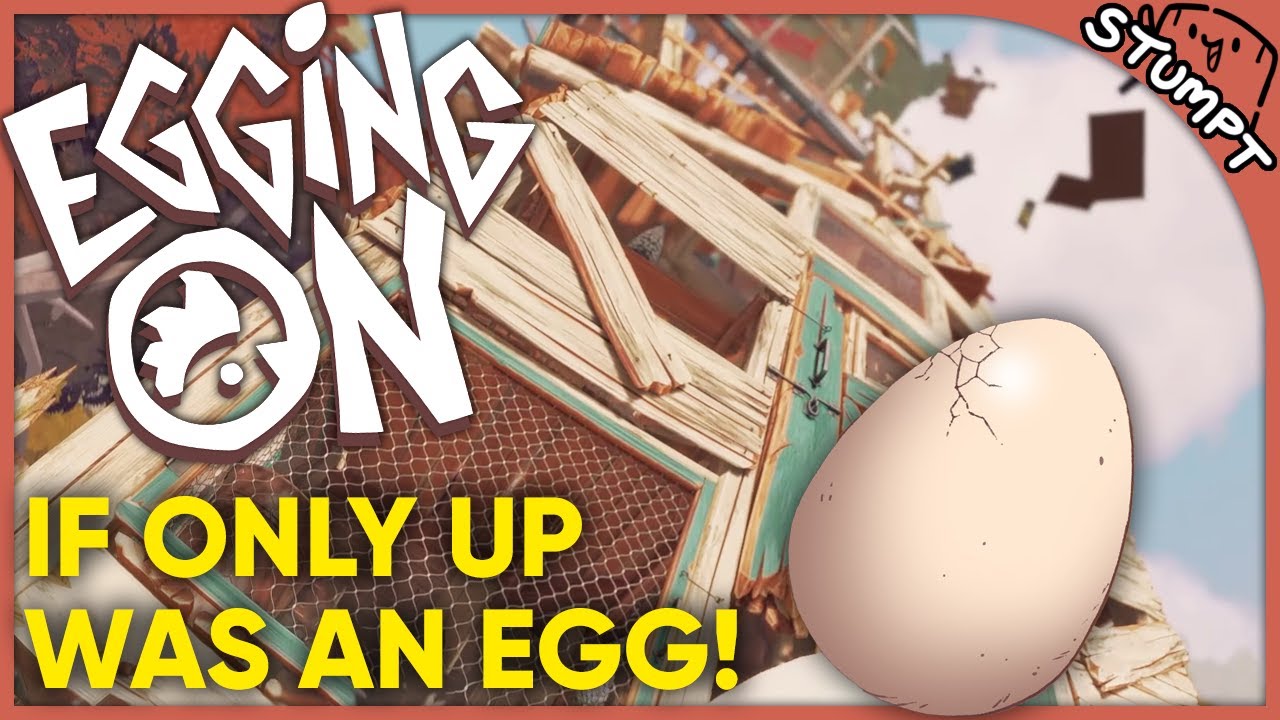 It's Only Up, but you're an EGG?! - Egging On