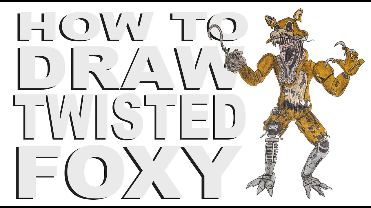 How to draw Twisted Foxy (FNaF)