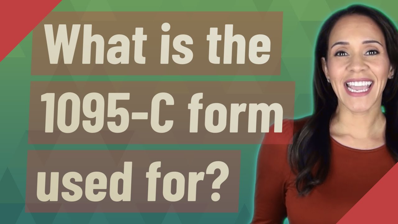 What is the 1095-C form used for?