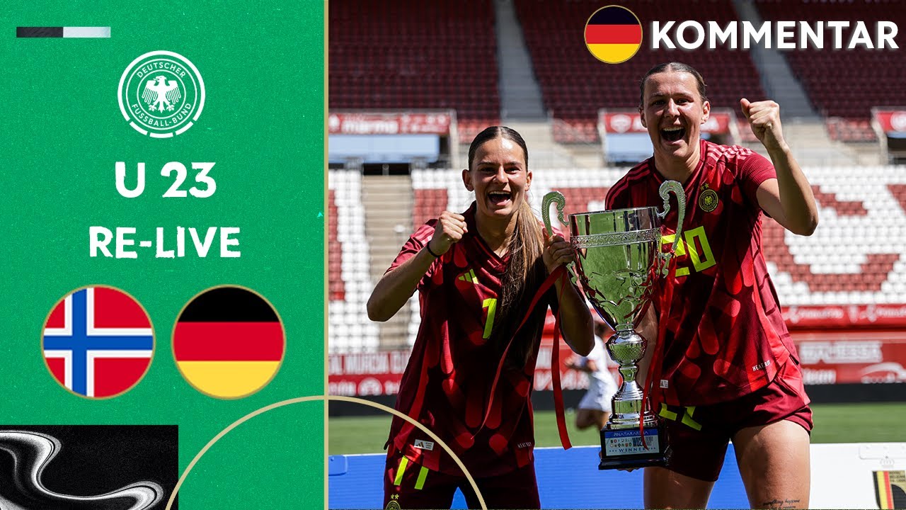 Norwegen U 23 vs. Deutschland U 23 | RE-LIVE | U 23 Frauen-Nationalmannschaft Finale