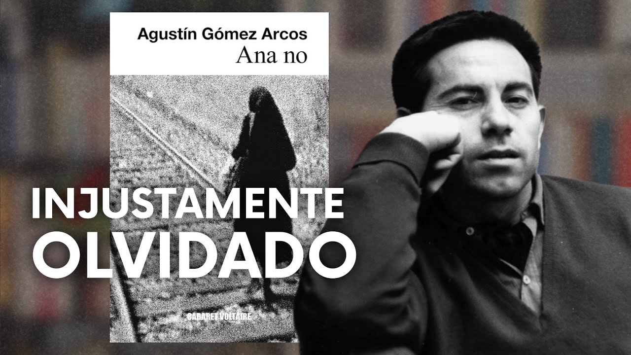 Tienes que leer: Ana no, de Agust&iacute;n G&oacute;mez Arcos | RESE&Ntilde;A