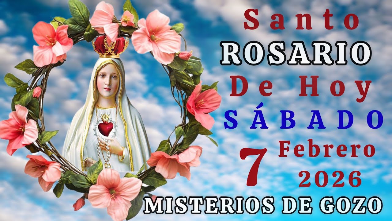SANTO ROSARIO DE HOY SABADO 7 de  FEBRERO DE 2026🙏MISTERIOS GOZOSOS🙏 SANTO ROSARIO