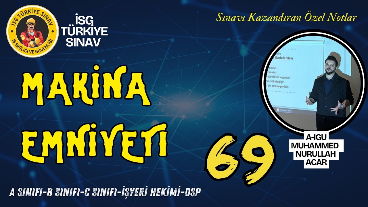 51. Konu: Makina Emniyeti (2025 aralık dönemi isg sınavları)