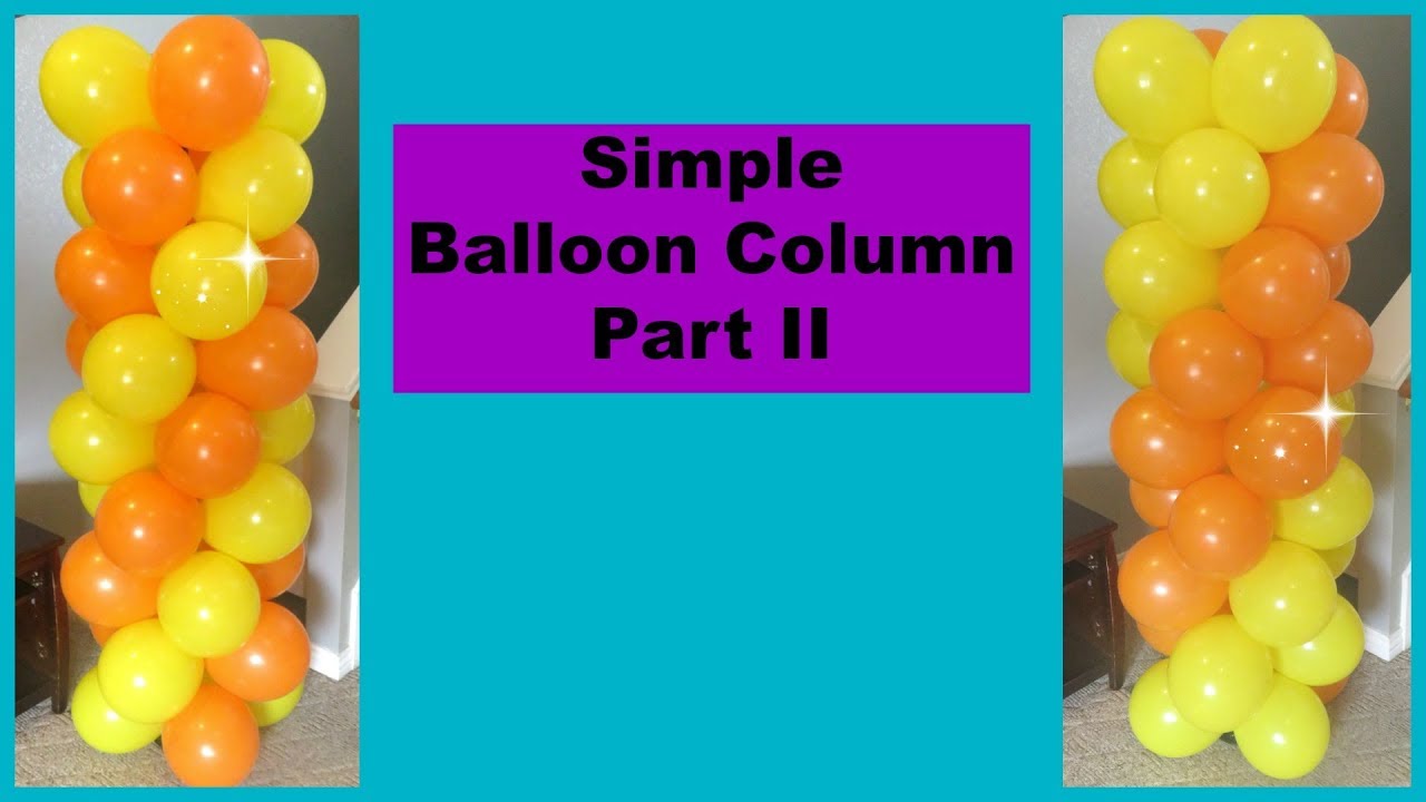 How To Make A Simple Balloon Column Part 2