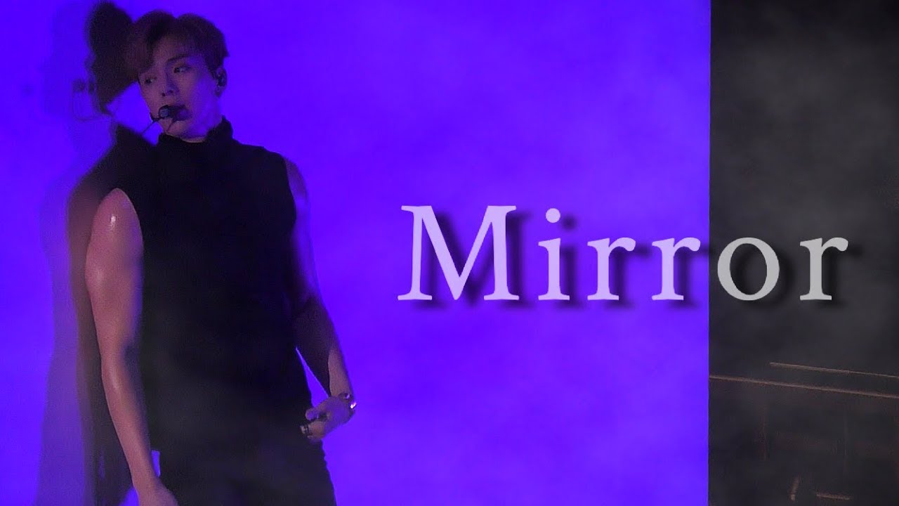 190904 MONSTA X WORLD TOUR｜Mirror