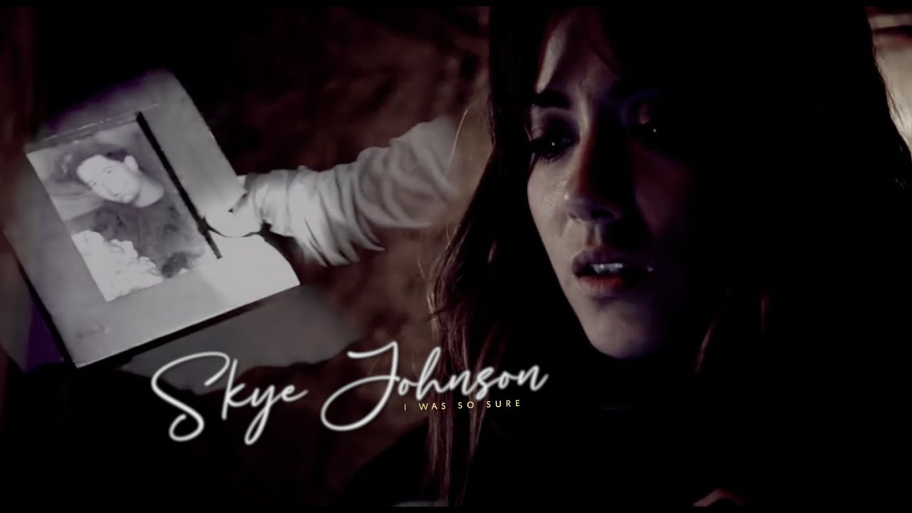 Skye Johnson | I Was So Sure (Agents Of Shield)