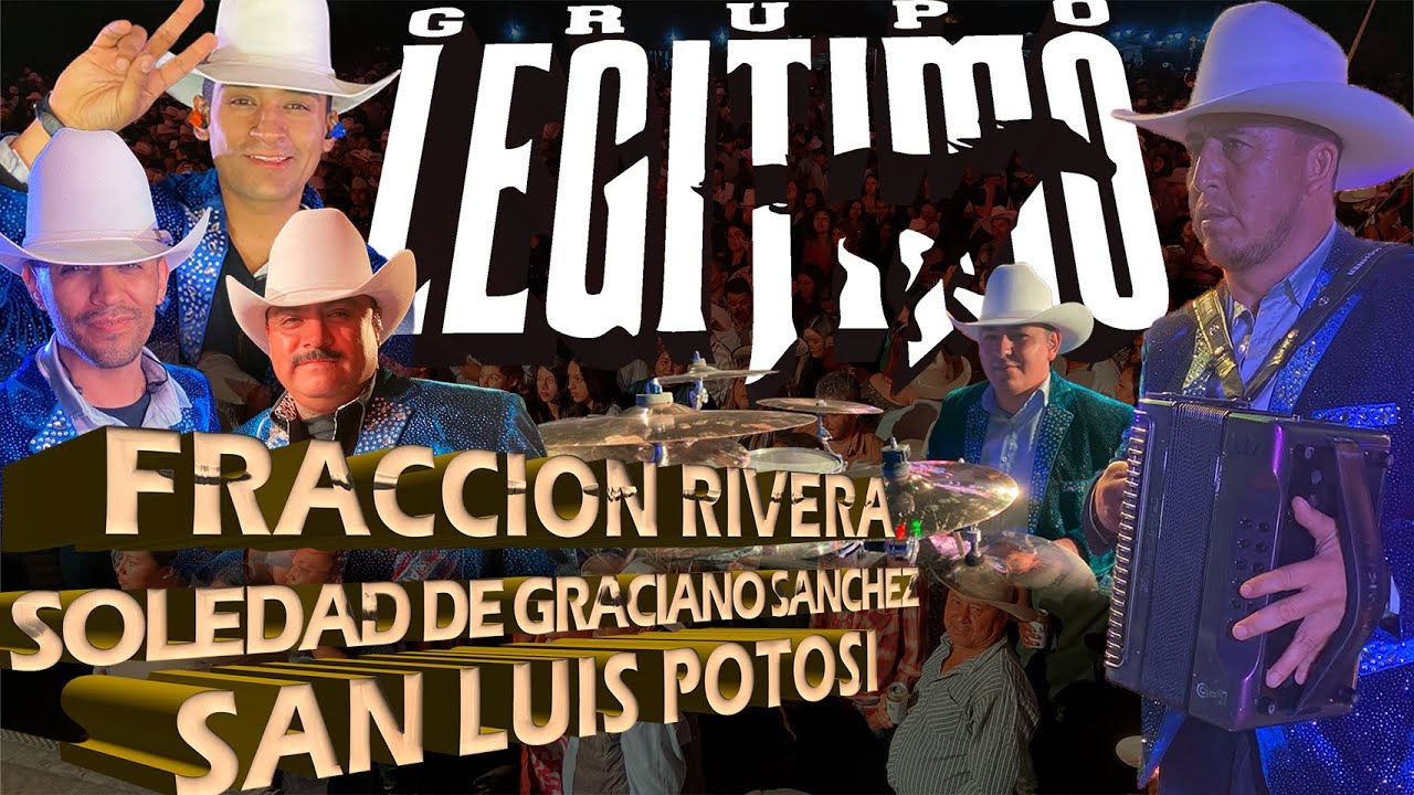 GRUPO LEGITIMO | Fraccion Rivera - San Luis Potosi / Soledad de Graciano Sánchez - Mayo 2025