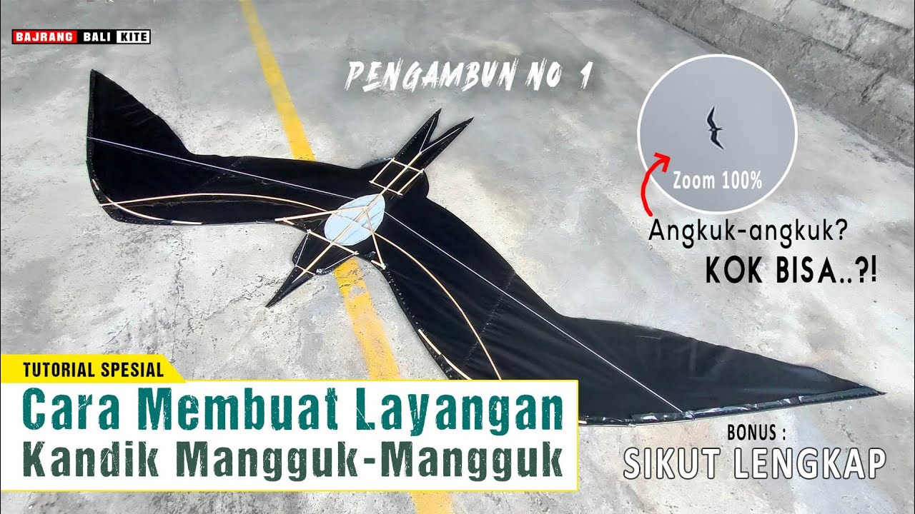 [Tutorial Spesial] Cara Membuat Layangan Kandik Mangguk-Mangguk/ Angkuk-Angkuk!