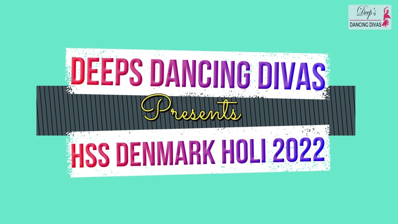 Vakratunda Mahakaya, Kathak & Holi Khelat Hai for HSS Denmark Holi 2022 by Deeps Dancing Divas