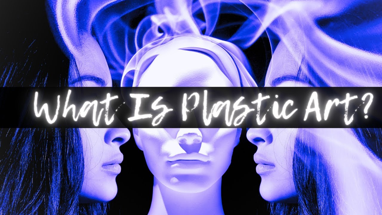 What Is Plastic Art?