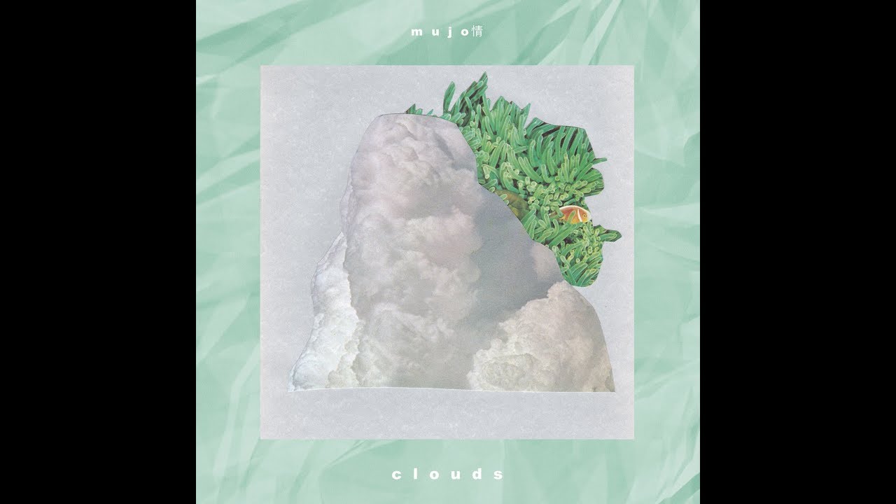 Mujo情 - Clouds [Full BeatTape]