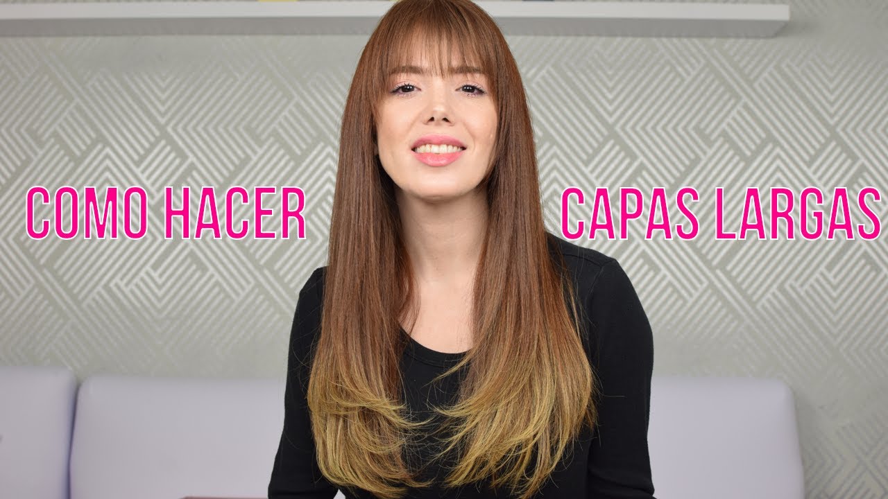 COMO HACER CAPAS LARGAS l ANA MIRELES
