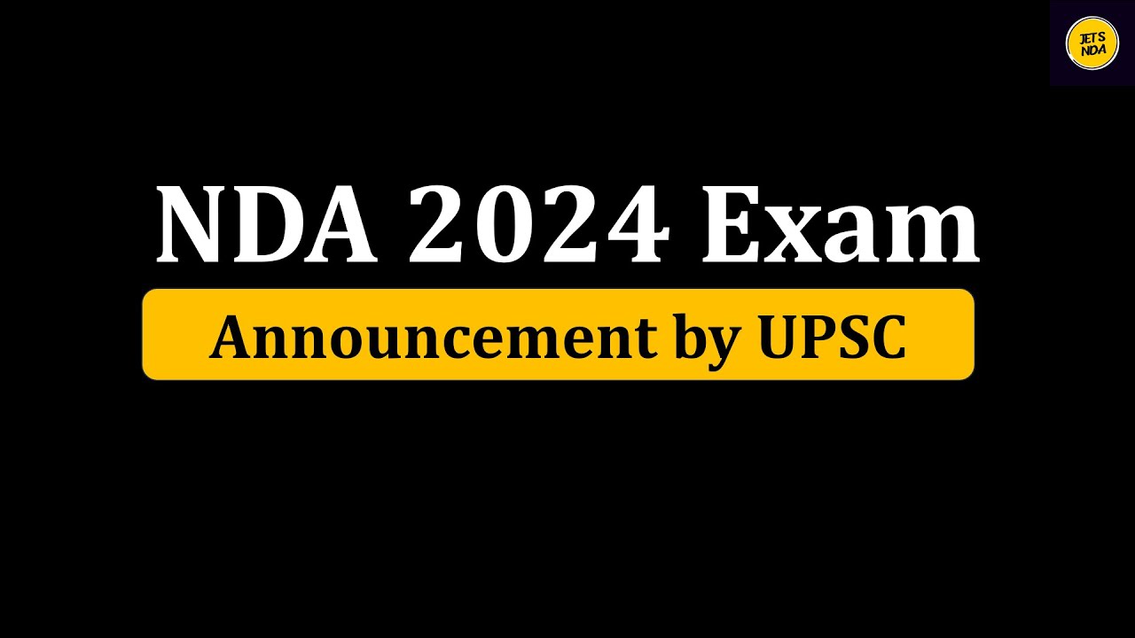 NDA 2024  Exam Date | NDA 2024 Preparation Strategy