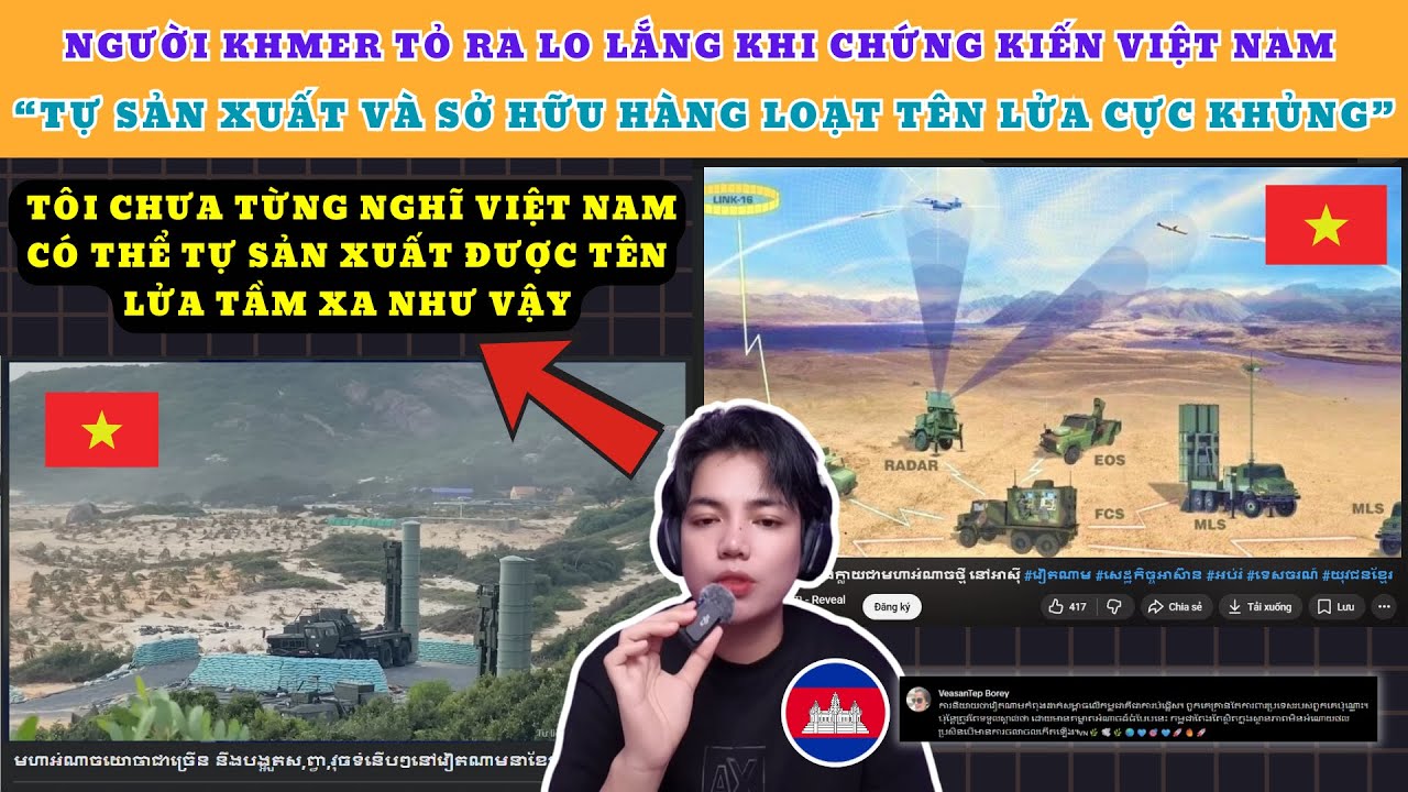 Người Khmer tỏ ra lo lắng khi chứng kiến Việt Nam tự sản xuất và sở hữu hàng loạt Tên Lửa cực khủng!