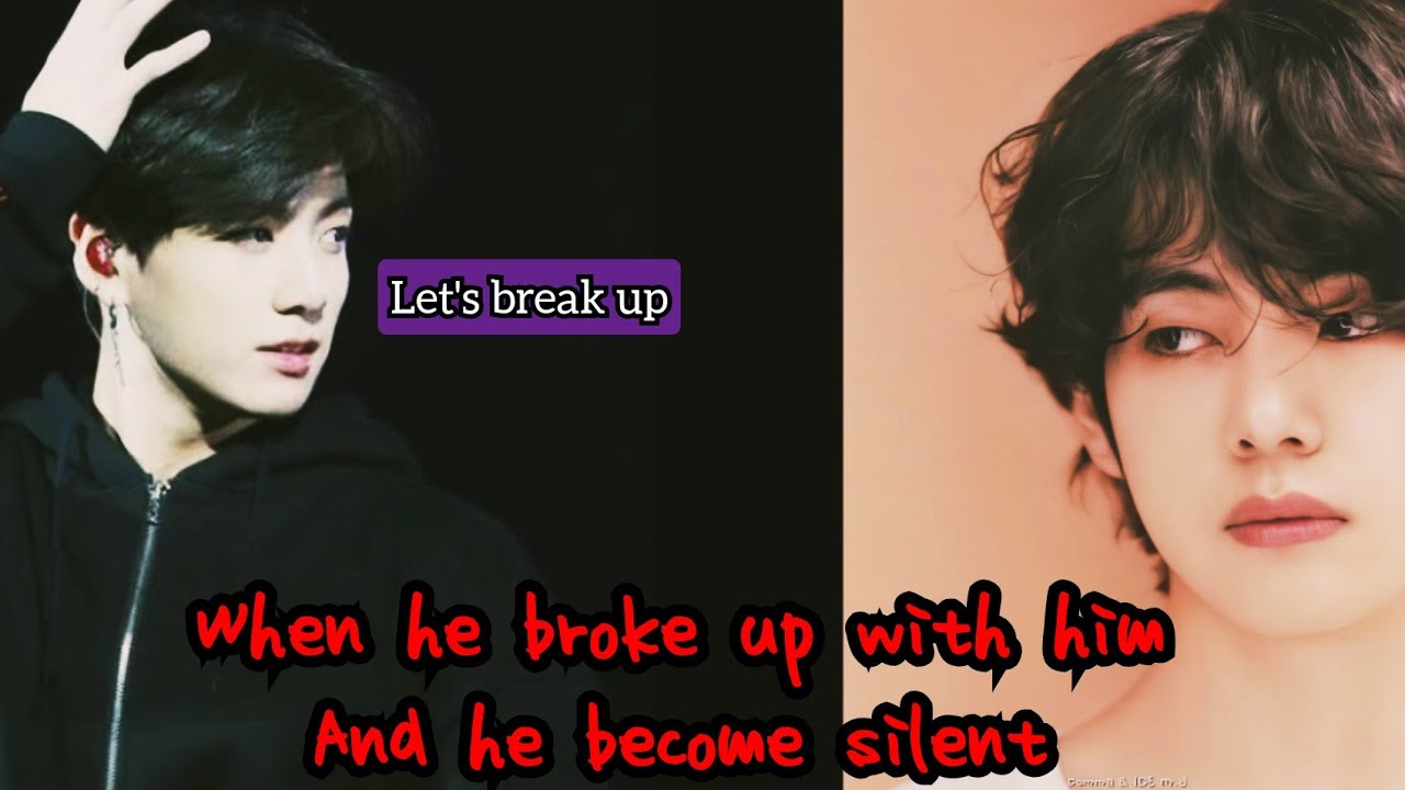 Taekook Oneshot 💜 When he broke up with him and he become silent (requested) #taekook #kookv
