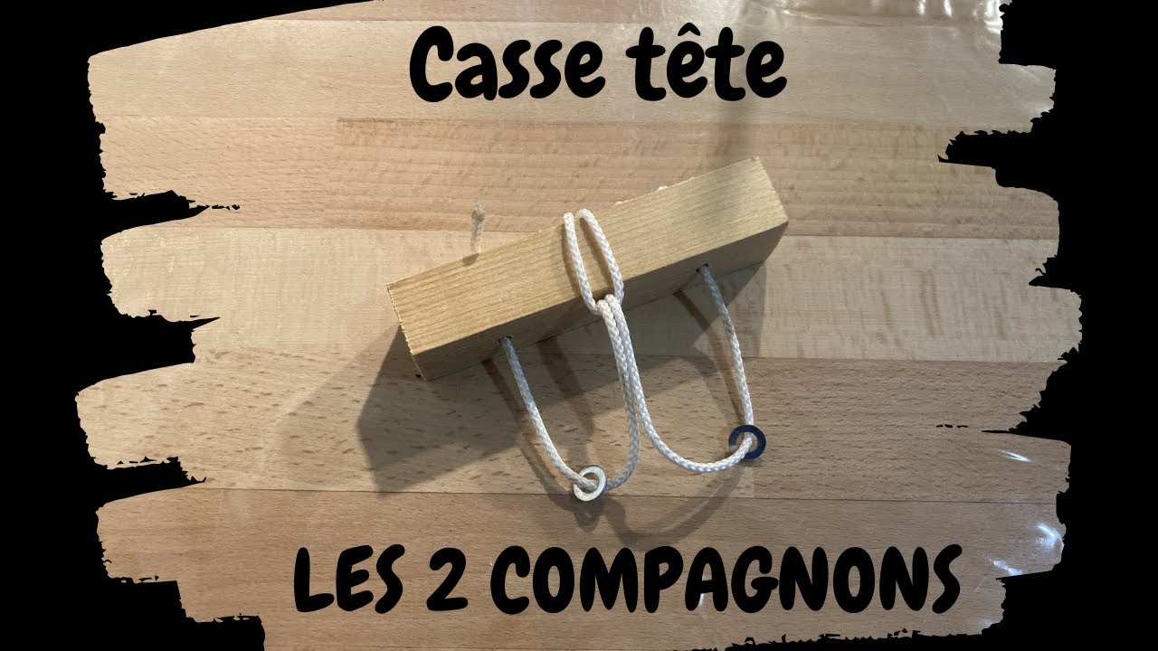 Solution du casse tete bois LES DEUX COMPAGNONS