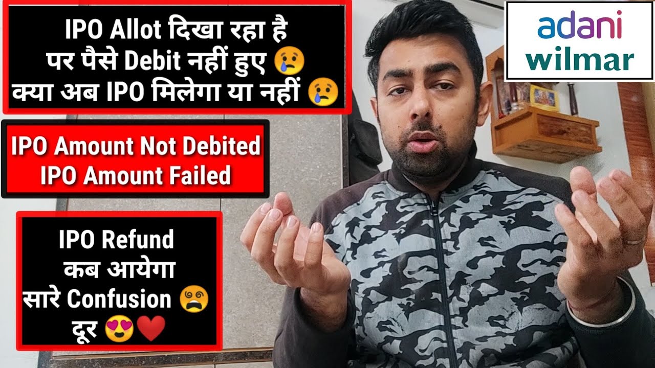 Adani Wilmar IPO Amount Not Debited | IPO Refund | Jayesh Khatri