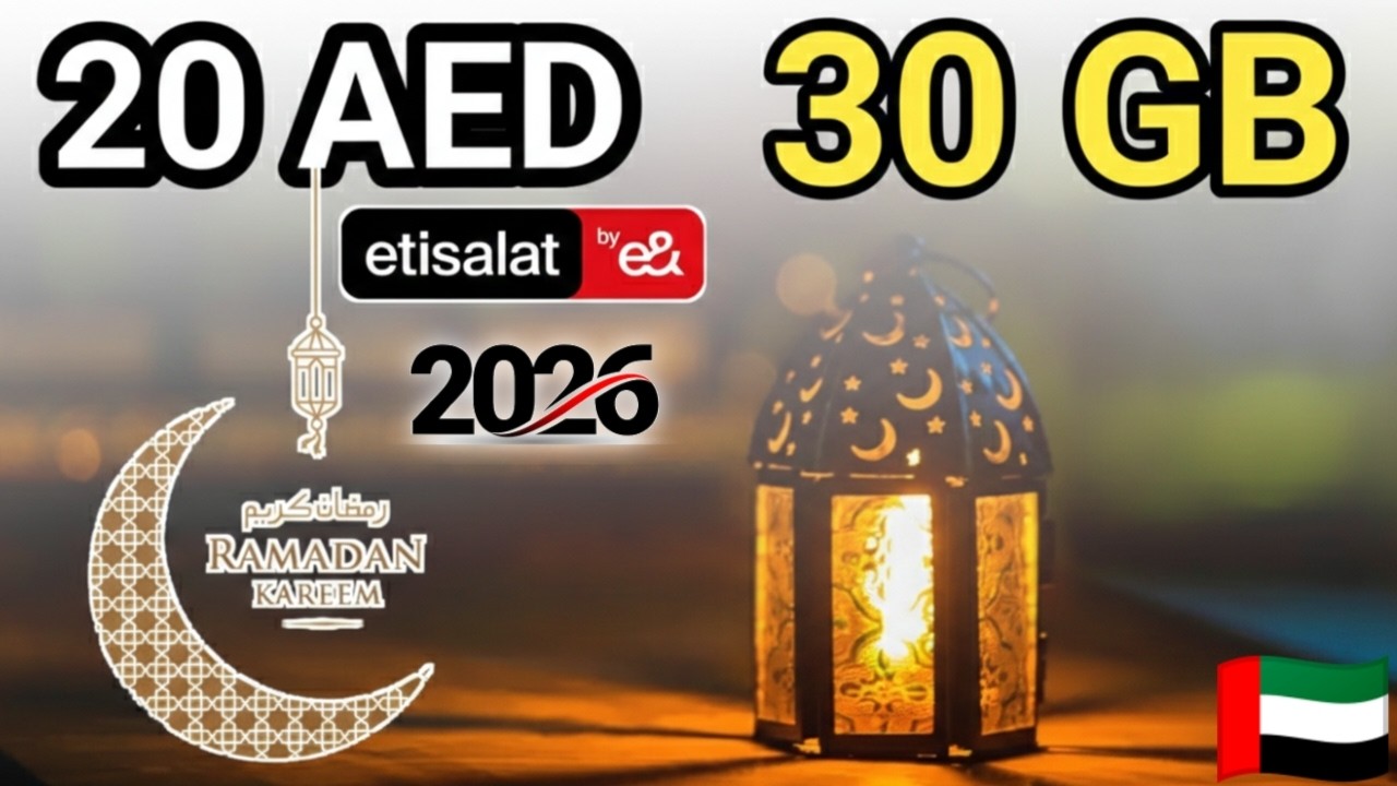 Etisalat Ramadan 2026 Special: 30GB Monthly Data for Only 20 AED
