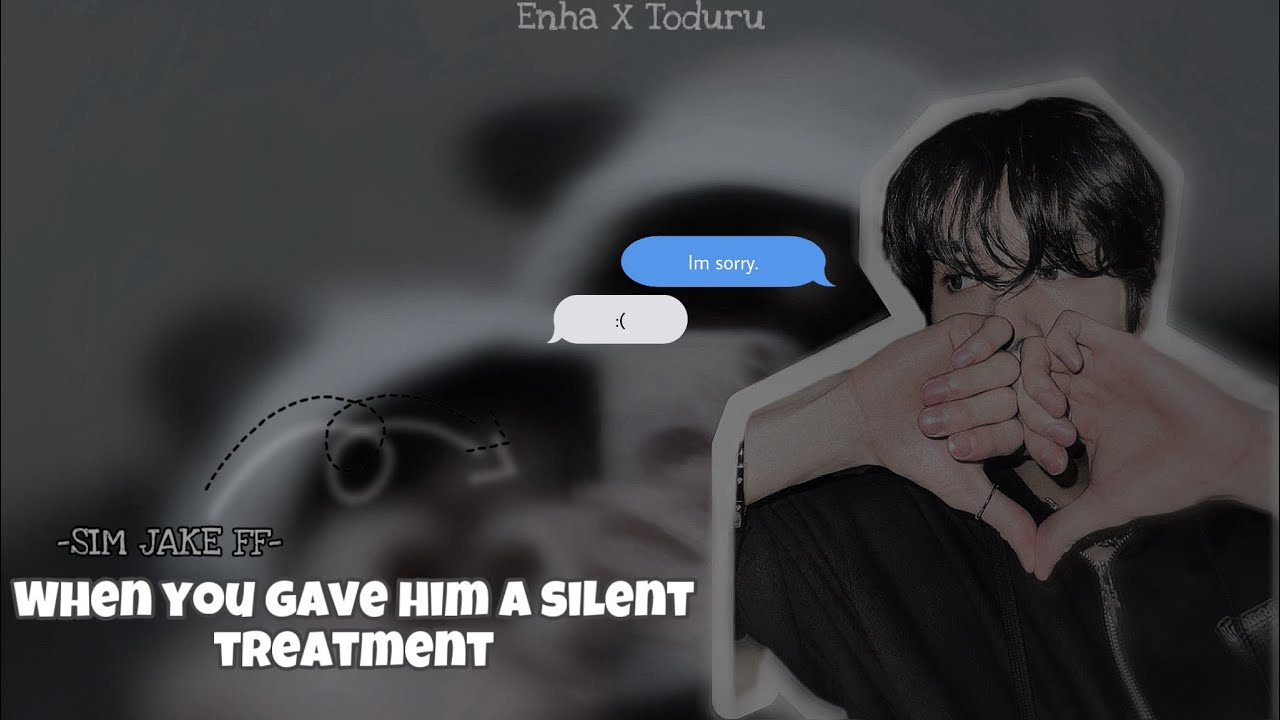[ʀᴇQᴜᴇꜱᴛᴇᴅ] ♡When you ignore him♡ ~ONESHOT~ -SIM JAKE FF-
