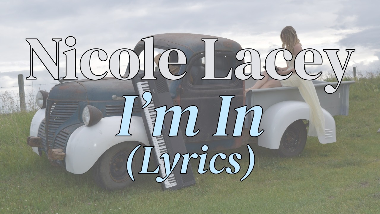 I'm In - Nicole Lacey (Lyrics Version)