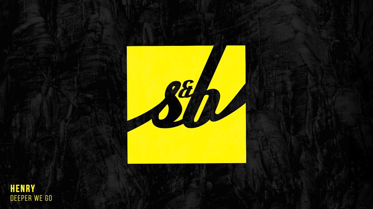 Henry - Deeper We Go