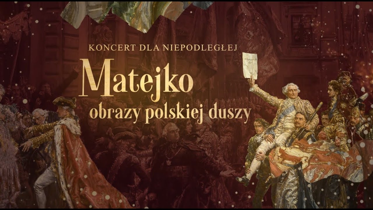 Matejko – obrazy polskiej duszy // Koncert dla Niepodległej 2023
