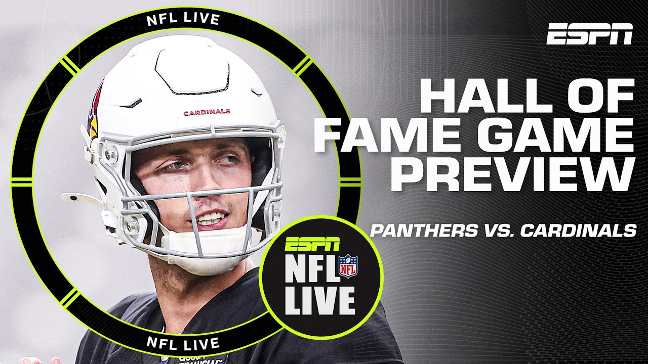 Panthers vs. Cardinals Hall of Fame Game PREVIEW 🍿 + Expectations for the season | NFL Live