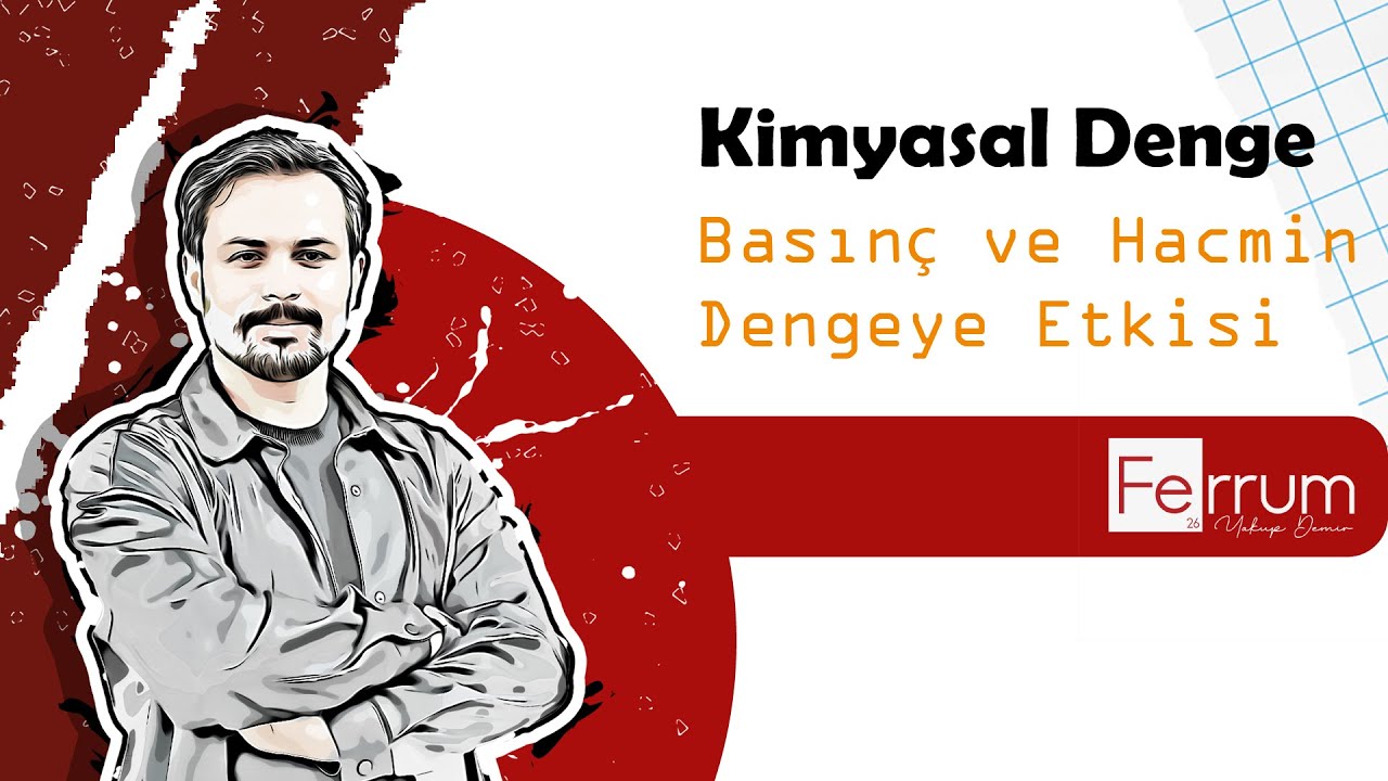 Basınç ve Hacmin Dengeye Etkisi | Kimyasal Denge