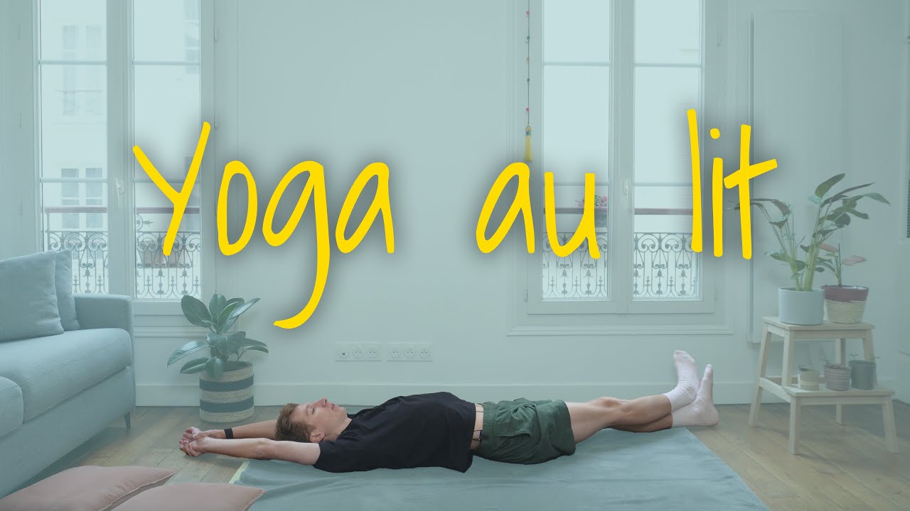 15 minutes de yoga de la flemme avec Arthur