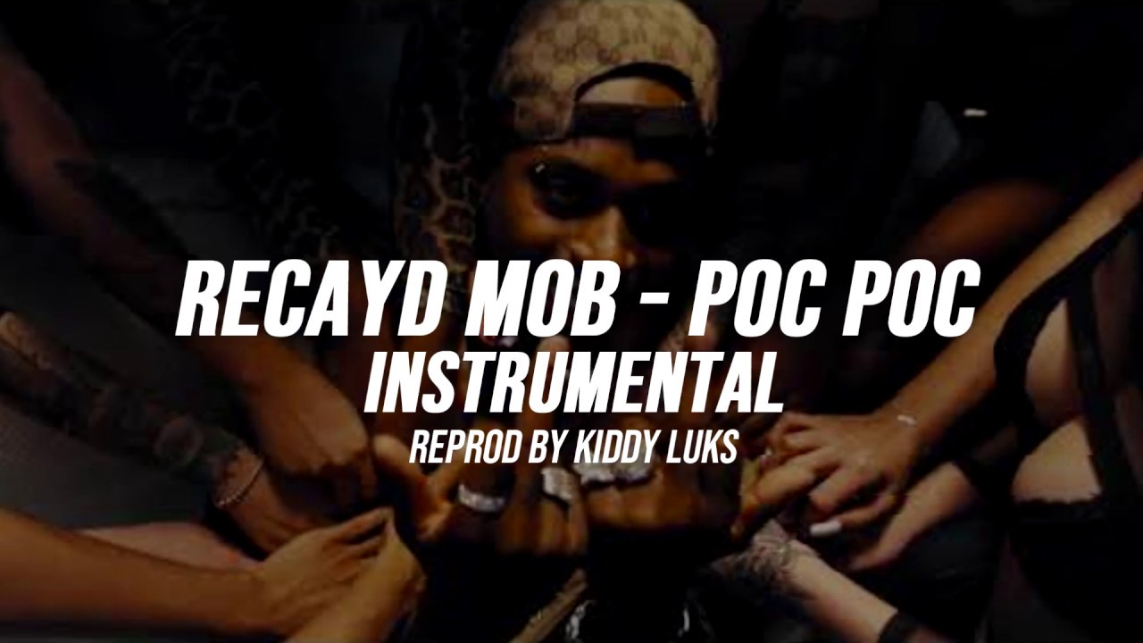 Recayd Mob - POC POC (INSTRUMENTAL) Reprod by Kiddy Luks